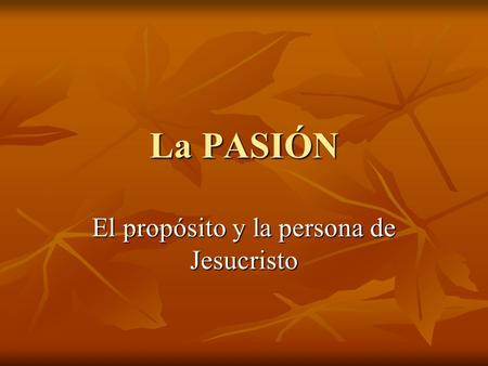 El propósito y la persona de Jesucristo