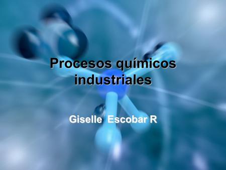 Procesos químicos industriales