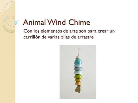 Animal Wind Chime Con los elementos de arte son para crear un carrillón de varias ollas de arrastre.