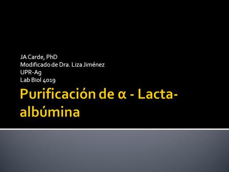 Purificación de α - Lacta-albúmina