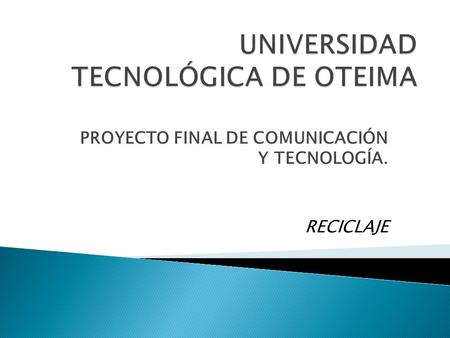 UNIVERSIDAD TECNOLÓGICA DE OTEIMA