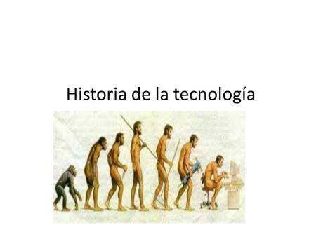 Historia de la tecnología