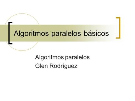 Algoritmos paralelos básicos