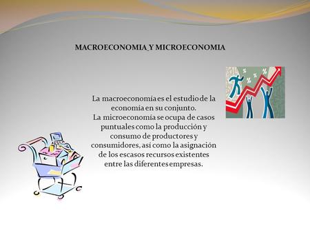 MACROECONOMIA Y MICROECONOMIA
