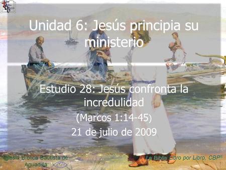 Unidad 6: Jesús principia su ministerio