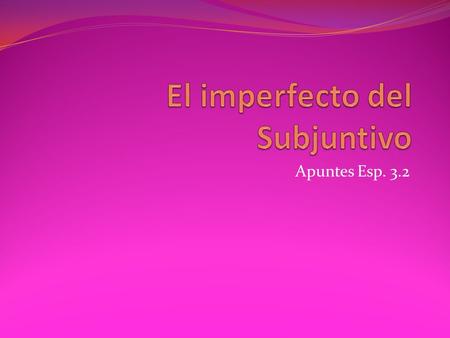 Apuntes Esp. 3.2. Remember? The subjunctive is a MOOD We use the subjunctive after: Impersonal expressions (es bueno que) Verbs of emotion (estoy contento.