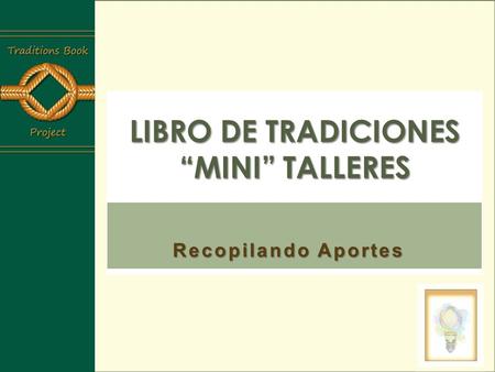 Recopilando Aportes LIBRO DE TRADICIONES “MINI” TALLERES.