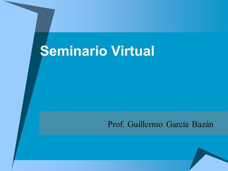 Seminario Virtual Prof. Guillermo García Bazán.  m =  Resolver la ecuación de recta que pasa por los puntos (4;4) (0;0) Sol: m = Y = X GEOMETRÍA ANALÍTICA.