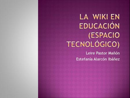 La wiki en educación (ESPACIO TECNOLÓGICO)