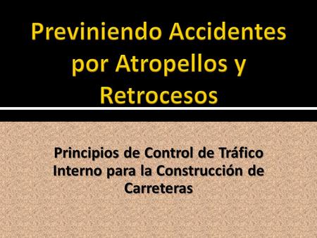 Principios de Control de Tráfico Interno para la Construcción de Carreteras.
