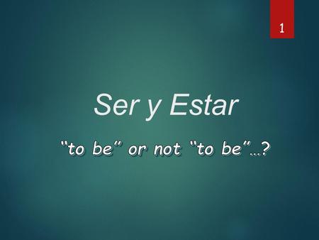 Ser y Estar 1. Ser y Estar en español…  Both verbs mean “to be”  Used in very different cases  Irregular conjugations  Ser is used for things such.