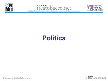 Última actualización Febrero 2011  Política treatobacco.net.