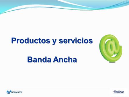 Productos y servicios Banda Ancha. 2 ¿Qué aprenderemos? Productos y servicios Productos y servicios comercializados por movistar Conceptos asociados a.