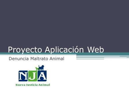 Proyecto Aplicación Web Denuncia Maltrato Animal.