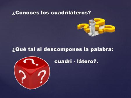 ¿Conoces los cuadriláteros?