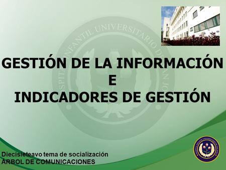 GESTIÓN DE LA INFORMACIÓN E INDICADORES DE GESTIÓN