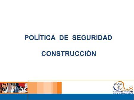 POLÍTICA DE SEGURIDAD CONSTRUCCIÓN.