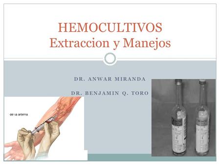 HEMOCULTIVOS Extraccion y Manejos
