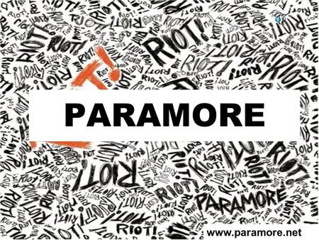 PARAMORE www.paramore.net. Paramore es una banda de rock alternativo formada en Franklin, Tennessee en 2004,