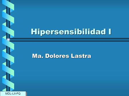 Hipersensibilidad I Ma. Dolores Lastra MDL-LII-FQ.