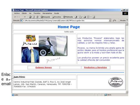 Enlac e a email. Home PageLos Productos Picasso elaborados bajo las más estrictas normas internacionales de calidad, y con los mejores hilos y telas.