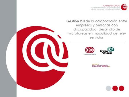 Gestión 2.0 de la colaboración entre empresas y personas con discapacidad: desarrollo de microtareas en modalidad de tele- servicios.