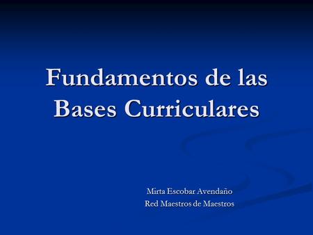 Fundamentos de las Bases Curriculares