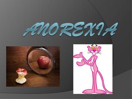 ANOREXIA.
