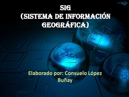 SIG (Sistema de Información Geográfica)