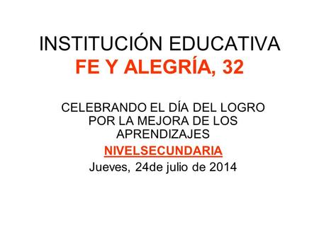 INSTITUCIÓN EDUCATIVA FE Y ALEGRÍA, 32