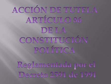 ACCIÓN DE TUTELA ARTÍCULO 86 DE LA CONSTITUCIÓN POLÍTICA