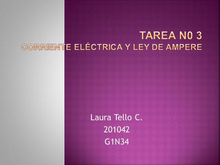 TAREA n0 3 CORRIENTE ELÉCTRICA Y LEY DE AMPERE