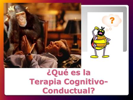 ¿Qué es la Terapia Cognitivo-Conductual?