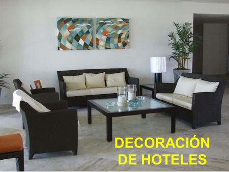 DECORACIÓN DE HOTELES.
