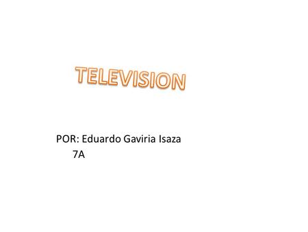 POR: Eduardo Gaviria Isaza 7A. DECADA DE LOS 50 EL GENERAL ROJAS PINILLA PROMETE TRAER LA TELEVISION es inaugurada oficialmente la Televisión en Colombia.