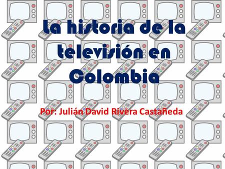 La historia de la televisión en Colombia