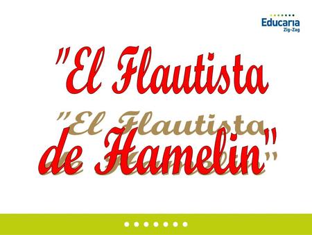 El Flautista de Hamelin.