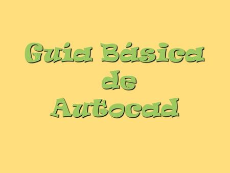 Guía Básica de Autocad.