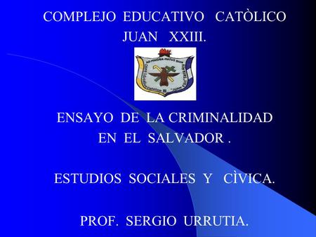 COMPLEJO EDUCATIVO CATÒLICO JUAN XXIII.