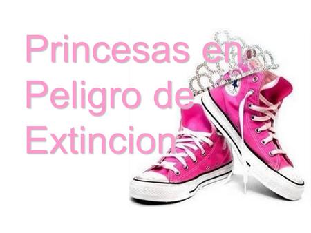 Princesas en Peligro de Extincion 1.