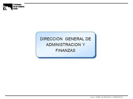 DIRECCION GENERAL DE ADMINISTRACION Y FINANZAS