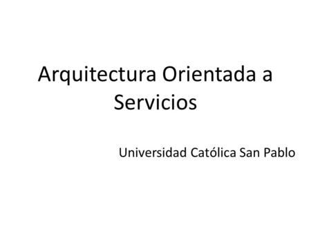 Arquitectura Orientada a Servicios