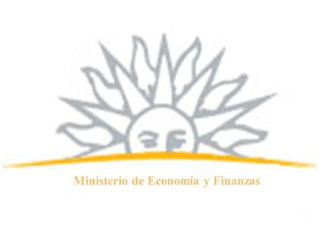 Ministerio de Economía y Finanzas. INVERSIÓN Y DESARROLLO: LOS GRANDES DESAFÍOS DE LA ECONOMÍA URUGUAYA Asociación Cristiana de Dirigentes de Empresas.