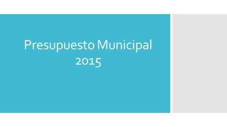 Presupuesto Municipal 2015. ESTIMADO RECURSOS TOTALES  Año 2014 presupuestado: $4.842 millones  Año 2015 presupuestado: $7.185 millones  Incremento.