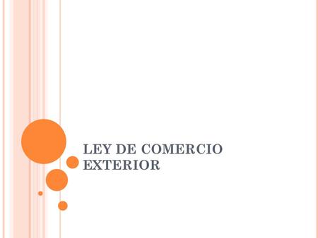 LEY DE COMERCIO EXTERIOR
