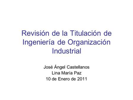 Revisión de la Titulación de Ingeniería de Organización Industrial