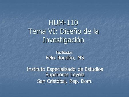 HUM-110 Tema VI: Diseño de la Investigación