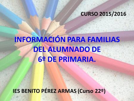 INFORMACIÓN PARA FAMILIAS DEL ALUMNADO DE 6º DE PRIMARIA.