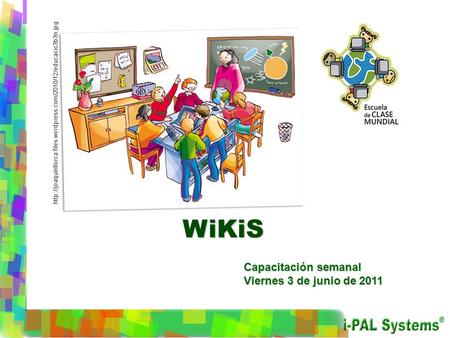 WiKiS Capacitación semanal Viernes 3 de junio de 2011