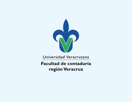 Facultad de contaduría región Veracruz. Servicio Social El SS es la actividad formativa y de aplicación de saberes, que de manera temporal y obligatoria.